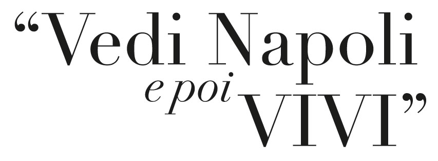 Vedi Napoli e poi vivi